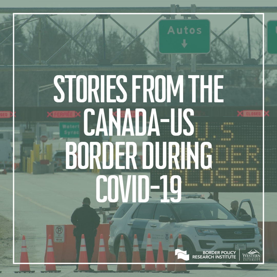 Stories from the canada-US border during COVID-19